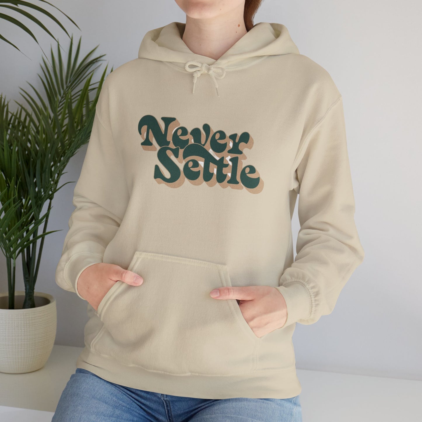 Never Settle Hoodie