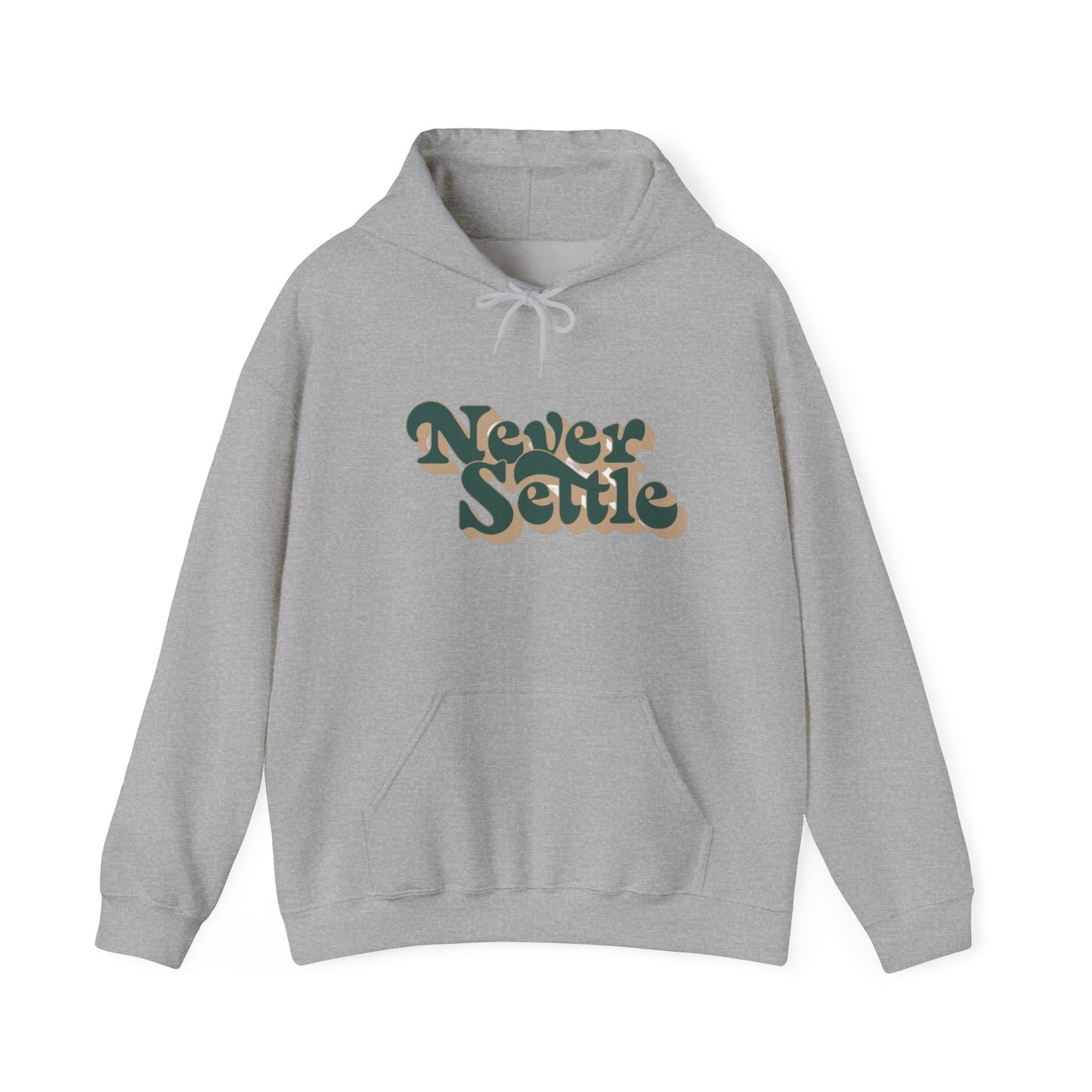 Never Settle Hoodie