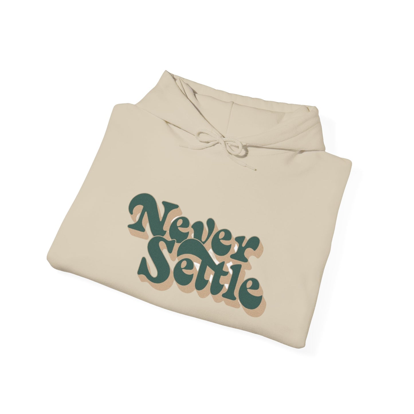 Never Settle Hoodie