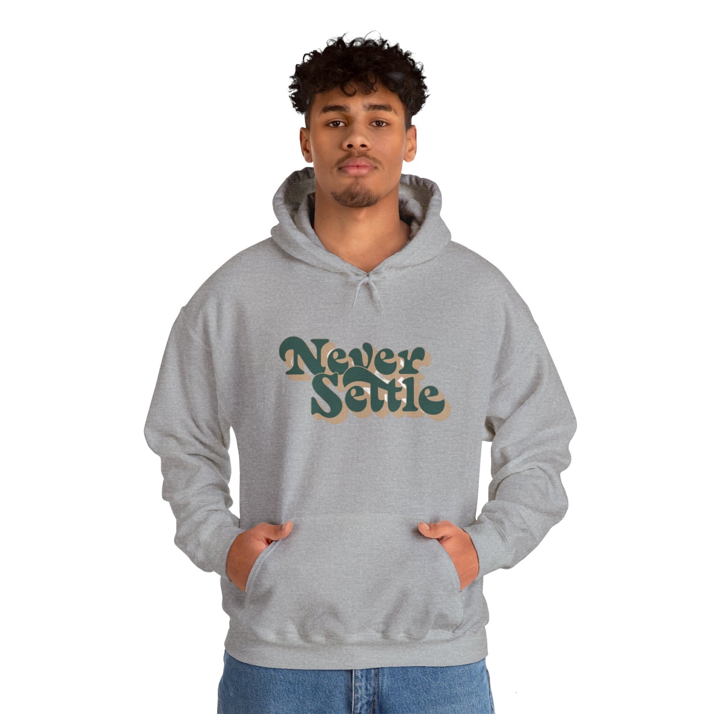 Never Settle Hoodie