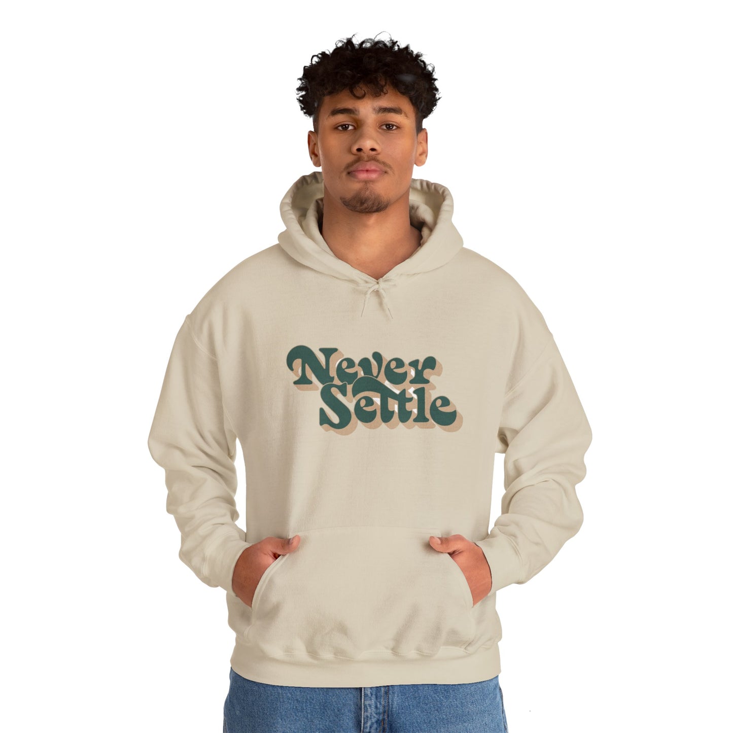 Never Settle Hoodie