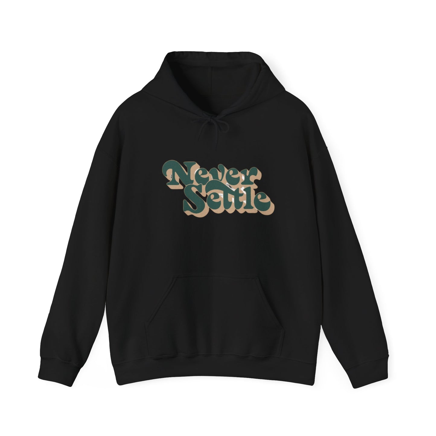 Never Settle Hoodie