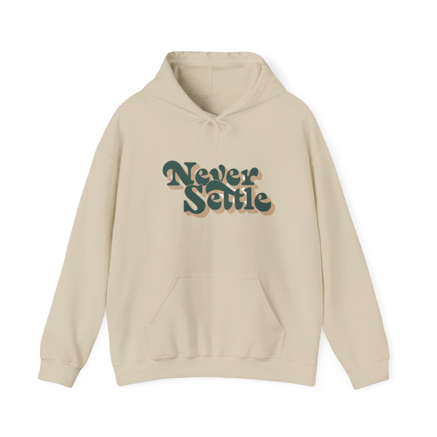 Never Settle Hoodie