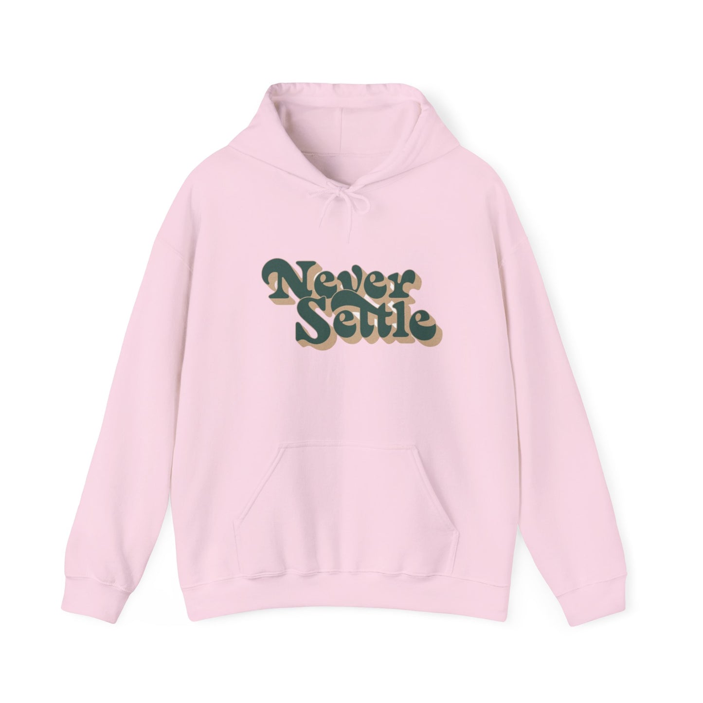 Never Settle Hoodie