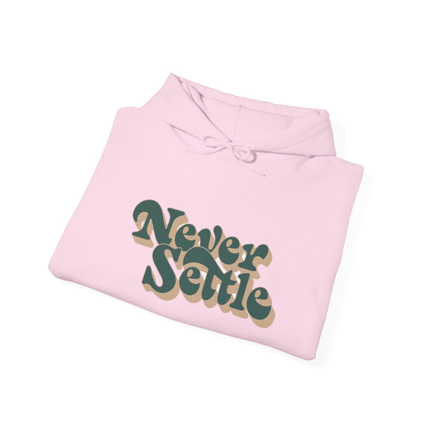 Never Settle Hoodie