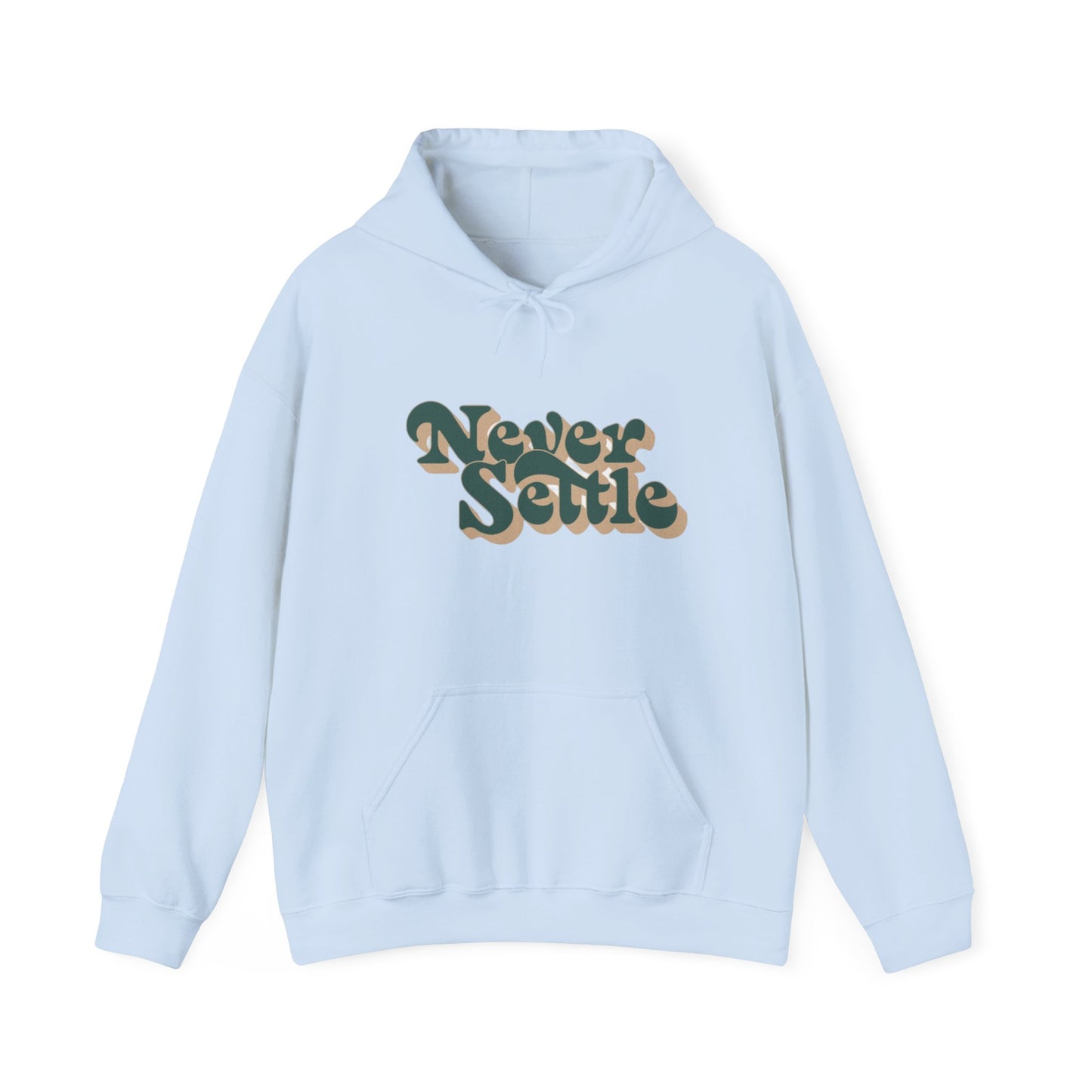 Never Settle Hoodie