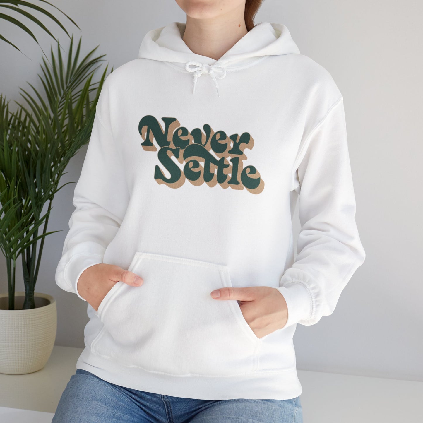 Never Settle Hoodie