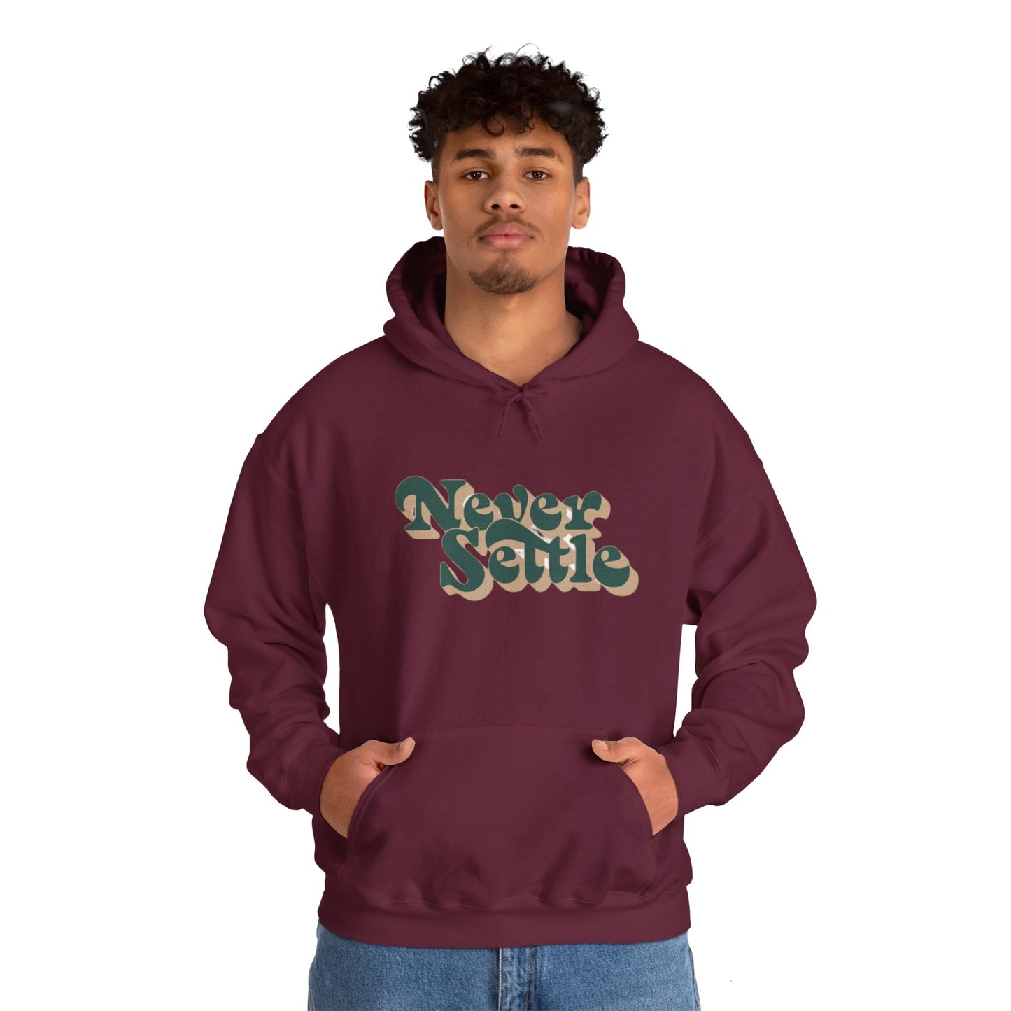 Never Settle Hoodie