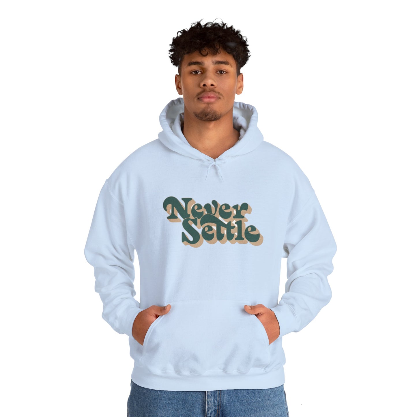 Never Settle Hoodie