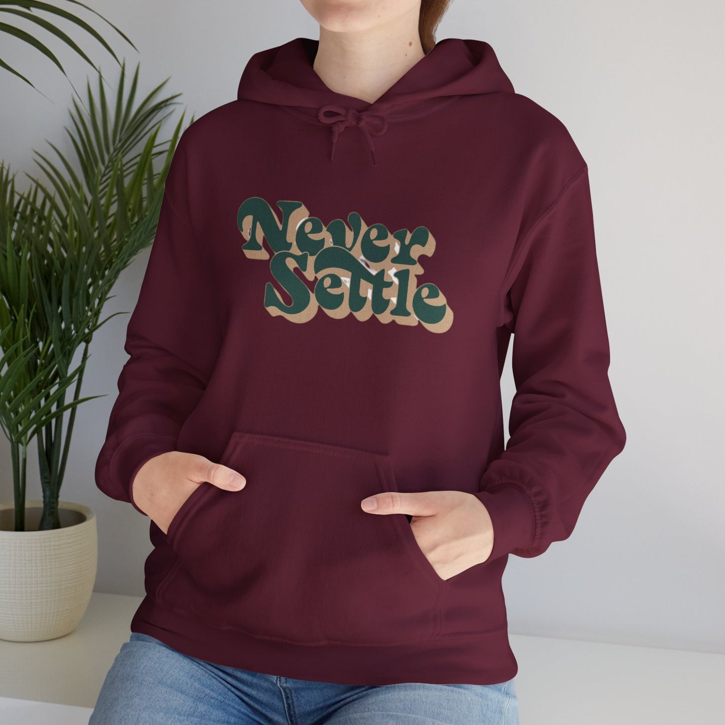 Never Settle Hoodie