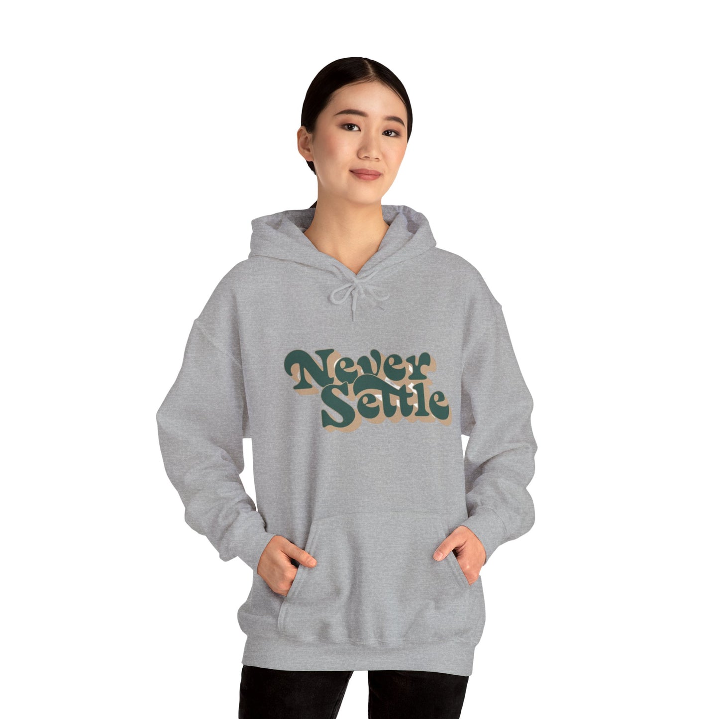 Never Settle Hoodie